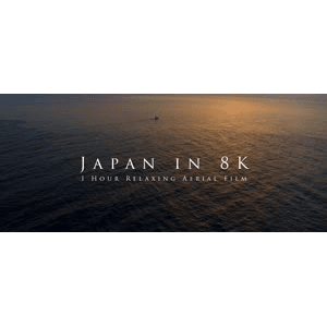 日本8K-1小时放松空中电影_超清 4K